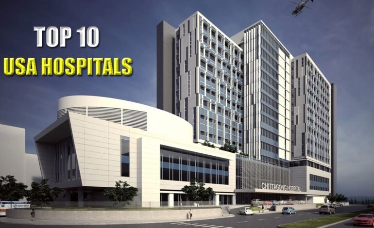 The Best Hospitals in the U.S a Guide to Exceptional Healthcare